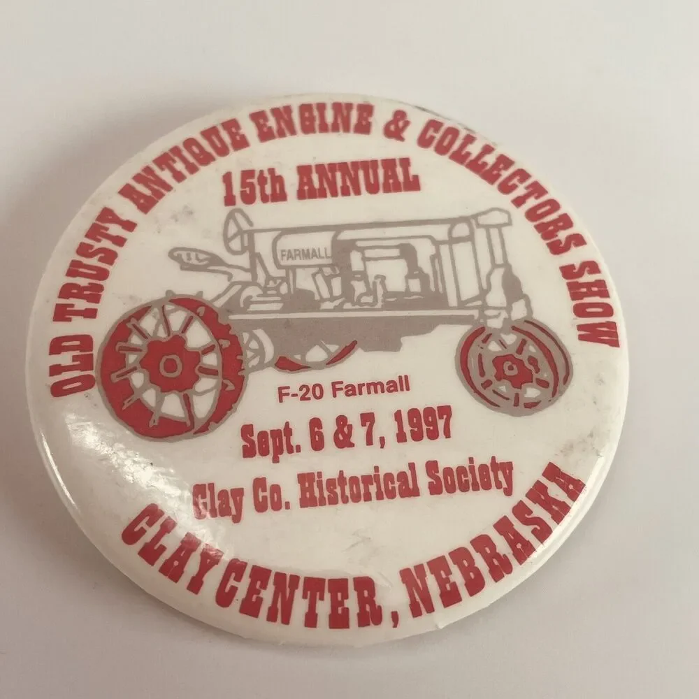 7 Pinback Buttons Old Trusty Antique Tractor Engine Show Clay Center NE Farm Lot